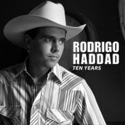 Rodrigo Haddad - Ten Years (2014)