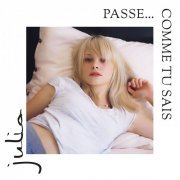 Julia - Passe... comme tu sais (2020) [Hi-Res]