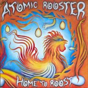 Atomic Rooster - Home To Roost (1977) [Vinyl]