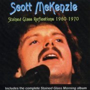 Scott McKenzie - Stained Glass Reflections 1960-1970 (2001)