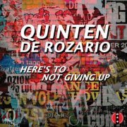 Quinten de Rozario - Here’s To Not Giving Up (2023)