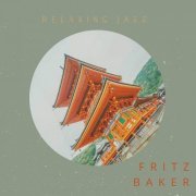 Fritz Baker - Relaxing Jazz (2023)