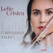 Lelie Cristea featuring Maxim Shamo and Swonderful Orchestra - Carpathian Tales (2025) [Hi-Res]