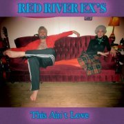 Red River Ex’s - This Ain’t Love (2023) Hi-Res