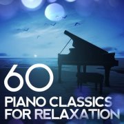 VA - 60 Piano Classics for Relaxation (2014)