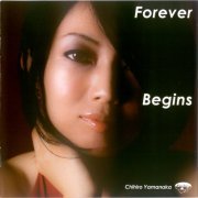 Chihiro Yamanaka - Forever Begins (2010)