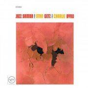 Stan Getz & Charlie Byrd - Jazz Samba (1962/2014) FLAC