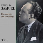 Harold Samuel - The Complete Solo Recordings (2021)