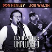 Don Henley & Joe Walsh - Flying Solo: Unplugged (2017)