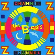 The B-52's - Channel Z (1989/2025)