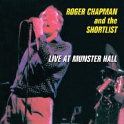 Roger Chapman & The Shortlist - Live In Munster (Live, Jovel Music Hall, Münster, 1992) (2025)