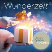 MelodieMacher - Wunderzeit (2025)