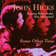 John Hicks - Some Other Time (2025)