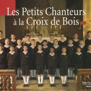 Les Petits Chanteurs a la Croix de Bois - Chansons et folklores francais, Par les iles et le vaste monde, Chants classiques et chants de Noel (2006)