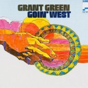 Grant Green - Goin' West (1962) FLAC