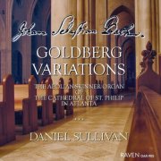 Daniel Sullivan - J. S. Bach: Goldberg Variations on The Aeolian-Skinner Organ of The Cathedral of St. Philip in Atlanta (2008)