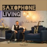Vladi Strecker - Saxophone Living (2026)