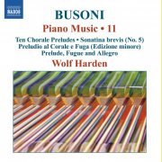 Wolf Harden - Busoni: Piano Music, Vol. 11 (2019)