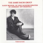 The Jamie Baum Group - Undercurrents (1992)