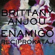 Brittany Anjou - Enamiĝo Reciprokataj (2019)