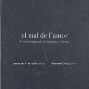 Jonatan Alvarado, Samuel Diz, Gustavo Durán - El mal de l'amor: The Songbook of Gustavo Durán (2026) [Hi-Res]