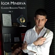 Igor Minerva - Claudio Baglioni Tribute, Vol. 1 (2020)