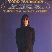 Todd Rundgren - The Ever Popular Tortured Artist Effect (2005) [Hi-Res]