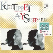 Keith Tippett, Andy Sheppard - 66 Shades Of Lipstick (1990)