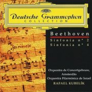 Concertgebouw Orchestra, Israel Philharmonic Orchestra, Rafael Kubelik - Beethoven: Symphonies Nos. 2 & 4 (1999) CD-Rip