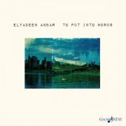 Elyadeen Anbar - To Put into Words (2019)