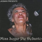 Sugar Pie DeSanto - Jasman Presents: Miss Sugar Pie Desanto (2013)