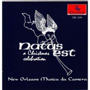 New Orleans Musica da Camera - Natus es: A Christmas Celebration (1994)
