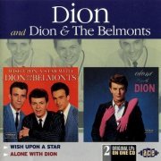 Dion and Dion & The Belmonts - Wish Upon A star & Alone With Dion (1998)