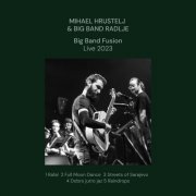 Mihael Hrustelj & Big Band Radlje - Big band fusion (Live) (2023) [Hi-Res]