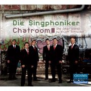 Die Singphoniker - Schneider: Chatroom (2013)