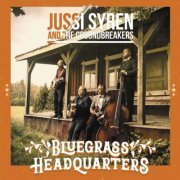 Jussi Syren & The Groundbreakers - Bluegrass Headquarters (2019)