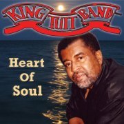 King Tutt Band - Heart Of Soul (2008)