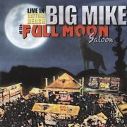 Big Mike Griffin - Live At The Full Moon Saloon (2002)