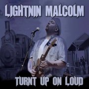 Lightnin' Malcolm - Turnt Up On Loud (2025) [Hi-Res]