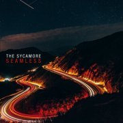 The Sycamore - Seamless (2019)