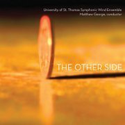 University of St. Thomas Symphonic Wind Ensemble - The Other Side (2019)