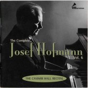 Josef Hofmann - Complete Josef Hofmann Vol. 6 (1998)