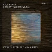 Justin Pearson, The Locrian Singers, Jonathan Darbourne, Justin Pearson - Between Midnight and Sunrise (2025)