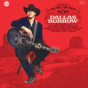 Dallas Burrow - The Way The West Was Won (2025) [Hi-Res]