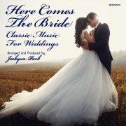 Joohyun Park - Here Comes The Bride: Classic Music For Weddings (2025) [Hi-Res]