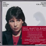 The Eric Martin Band - Sucker For A Pretty Face (1983) [2016 Rock Candy Remastered]