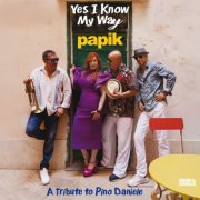 Papik, Laura Lanzillo and Claudio Fiori - Yes I Know My Way (A Tribute To Pino Daniele) (2025) [Hi-Res]