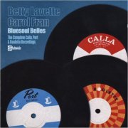 Bettye Lavette & Carol Fran - Bluesoul Belles: The Complete Calla, Port & Roulette Recordings (2005) [CD Rip]