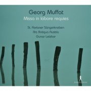 St. Florianer Sängerknaben, Ars Antiqua Austria, Gunar Letzbor - Muffat: Missa in labore requies (2014)