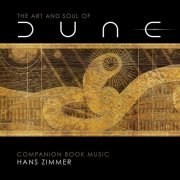 Hans Zimmer - The Art and Soul of Dune (Companion Book Music) (2021)